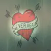 Never Again - Single album lyrics, reviews, download