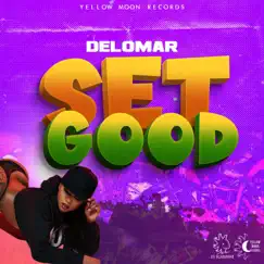 Set Good - Single by Delomar & DJ Sunshine album reviews, ratings, credits