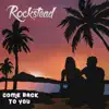 Come Back To You - EP album lyrics, reviews, download