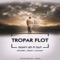 Don't Let It Out - Tropar Flot lyrics