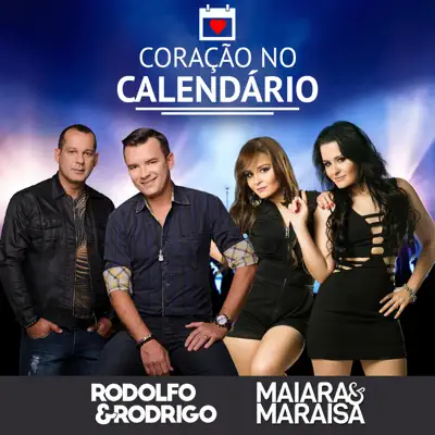 Coração no Calendário (feat. Maiara & Maraisa) - Single - Rodolfo e Rodrigo