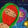 Mala Vita - Single album lyrics, reviews, download
