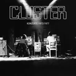Konzerte 1972 / 1977 (Live) - Cluster Konzerte 1972 / 1977 (Live) - Cluster