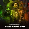 Champion d'Afrique - Single album lyrics, reviews, download