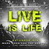 Live Is Life (Extended Mix) [feat. Abrissgebeat] - Single album lyrics, reviews, download