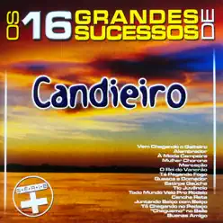 Os 16 Grandes Sucessos de Candieiro - Série + - Candieiro Os 16 Grandes Sucessos de Candieiro - Série + - Candieiro