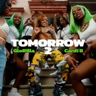 Tomorrow 2 (Instrumental) - Single by GloRilla & Cardi B album reviews, ratings, credits