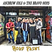 Andrew Cole & the Bravo Hops - Broken Roads
