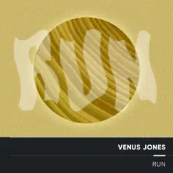 Run - Single by Venus Jones album reviews, ratings, credits