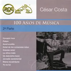 RCA 100 Años de Música - Segunda Parte - César Costa RCA 100 Años de Música - Segunda Parte - César Costa