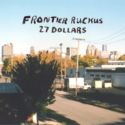 27 Dollars - Single - Frontier Ruckus