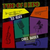 Two of a Kind: Ted Heath & Chris Barber artwork