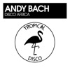 Andy Bach - Disco Africa