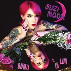 Dumb & In Luv by Suzi Moon album reviews, ratings, credits