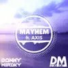 Mayhem (feat. Axis) - Single album lyrics, reviews, download
