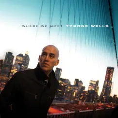 Where We Meet by Tyrone Wells album reviews, ratings, credits