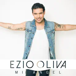 Mi Ángel (feat. Wise "The Gold Pen") - Single - Ezio Oliva Mi Ángel (feat. Wise "The Gold Pen") - Single - Ezio Oliva