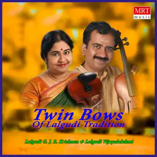 Album herunterladen Download Lalgudi G J R Krishnan & Lalgudi Vijayalakshmi - Twin Bows Of Lalgudi Tradition album