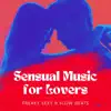 Sensual Music for Lovers - Freaky Sexy & Slow Beats album lyrics, reviews, download