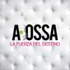 La Fuerza Del Destino - Single album lyrics, reviews, download
