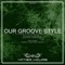 Our Groove Style - Rhoger Zamora & Gustavo Dominguez lyrics