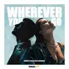 Wherever You Go (Mert Hakan Remix) - Single album lyrics, reviews, download
