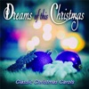 Dreams of This Christmas - Classic Christmas Carols