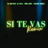 Si te vas rmx (feat. El kid, Tobe love & Italian somali) - Single album lyrics, reviews, download
