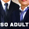 So Adult - Single album lyrics, reviews, download