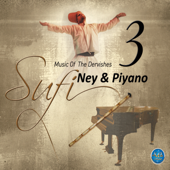 Music of Dervishes Sufi, Vol. 3 (Ney & Piano) - Tuna Ozdemir