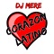 Corazón Latino - DJ Mere lyrics