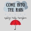 Come into the Rain - Single