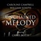 Unchained Melody (feat. Chris Botti) - Caroline Campbell & William Joseph lyrics