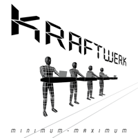 Kraftwerk - Minimum-Maximum artwork