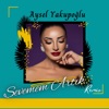 Aysel Yakupoğlu - Sevemem Artık (Remix)