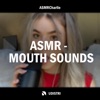 ASMR - Mouth Sounds