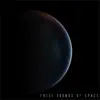 Frist Sounds of Space - Single album lyrics, reviews, download