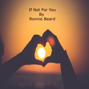 Ronnie Beard - If Not for You - Line Dance Musik