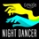 NIGHT DANCER