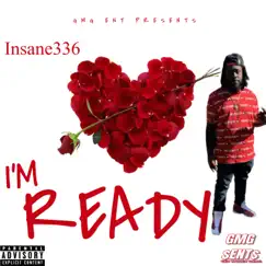 Im Ready - Single by Insane336 album reviews, ratings, credits