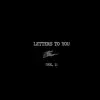 Letters To You, Vol. 1 - EP album lyrics, reviews, download