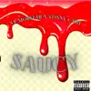 Stream & download Saucy (feat. Vonney Ca$h) - Single