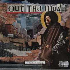 Out Tha Mud - Single by Sean Scott album reviews, ratings, credits