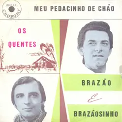 Meu Pedacinho de Chão (Os Quentes) - Brazão e Brazãozinho