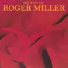 The Best of Roger Miller album lyrics, reviews, download