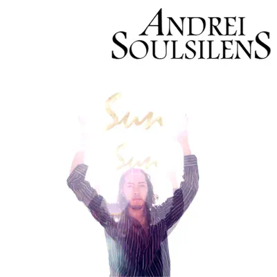 Sun - Single - Andrei Soulsilens