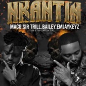 Nkantini_-_Macg (feat. Sir Trill, Bailey & Emjaykeyz) [Instrumental] artwork
