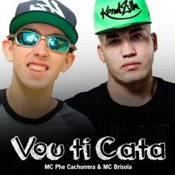 Vou Ti Cata - Single - MC Brisola Vou Ti Cata - Single - MC Brisola