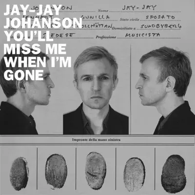 You'll Miss Me When I'm Gone - EP - Jay-Jay Johanson