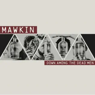 lataa albumi Mawkin - Down Among The Dead Men